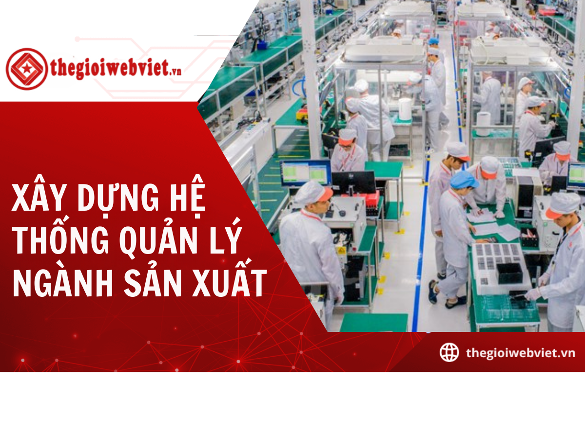 he-thong-quan-ly-doanh-nghiep-san-xuat